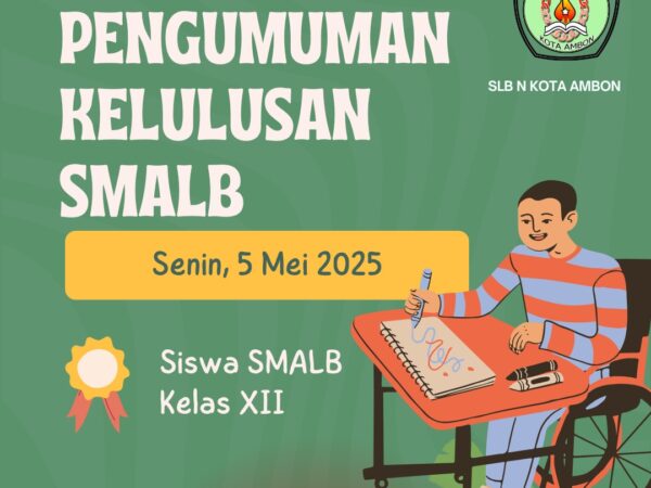 Kelulusan Siswa SMALB Kelas XII Akan Diumumkan di Website Resmi SLB Negeri Kota Ambon